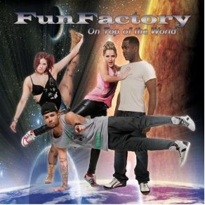 Download track On Top Of The World (Club Mix) Fun Factory