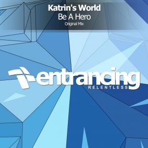 Download track Be A Hero (Original Mix) Katrin's World