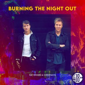 Download track Burning The Night Out (Radio Edit) Ray Rhodes