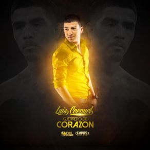 Download track Guerrero De Corazon Luis Coronel