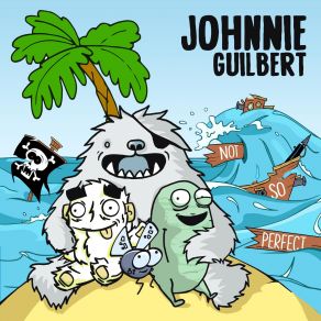 Download track Not So Perfect Johnnie Guilbert