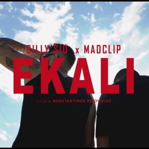 Download track ΕΚΑΛΙ BILLY SIO, Mad Clip