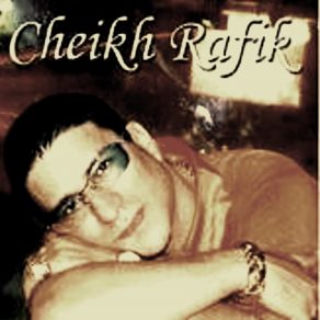 Download track Mali Wmal Hbibi Cheikh Rafik