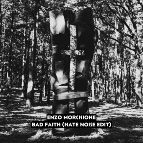 Download track Bad Faith (Hate Noise Remix Version 1) Hate Noise