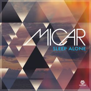 Download track Sleep Alone (Radio Edit) Micar