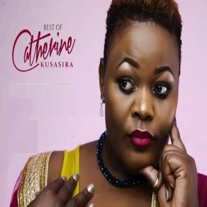 Download track NKWAGALA NYO Catherine Kusasira