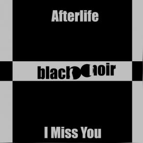 Download track I Miss U Original Mix Afterlife