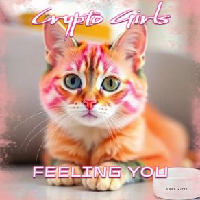 Download track Feeling You Crypto Girls