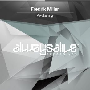 Download track Awakening (Original Mix) Fredrik Miller