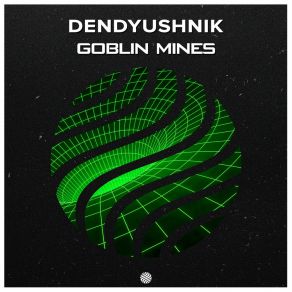 Download track Goblin Mines Dendyushnik