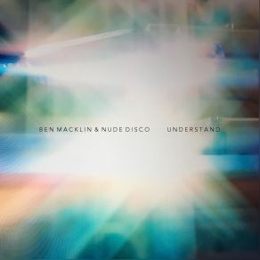 Download track Understand Original Mix Ben Macklin, Nude Disco