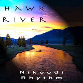 Download track I'll Be Back Someday (1999 Mix) Hawk River