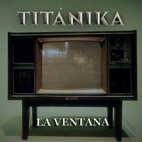 Download track La Ventana Titánika