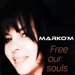 Download track Free Our Souls Marko-M