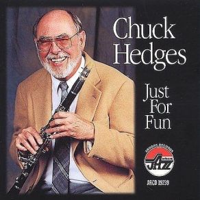 Download track Just For Fun Chuck Hedges