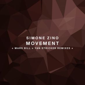 Download track Movement (Original Mix) Simone Zino