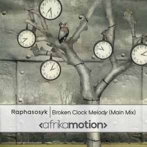 Download track Broken Clock Melody Main Mix Raphasosyk