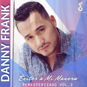 Download track Dime Que Me Quieres (Remasterizado) Danny Frank