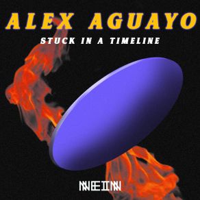 Download track Stuck In A Timeline (Viper Patrol Remix) Alex AguayoViper Patrol