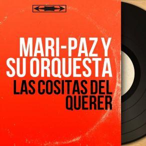 Download track Las Cositas Del Querer Mari Paz