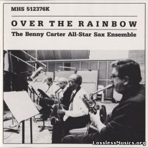 Download track Over The Rainbow The Benny Carter All-Star Sax Ensemble