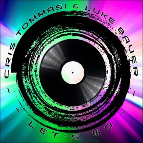 Download track Let's Go (Extended) Luke Bauer