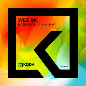 Download track Let Go (Original Mix) Wez BK