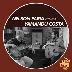 Download track Naquele Tempo Yamandú Costa, Nelson Faria