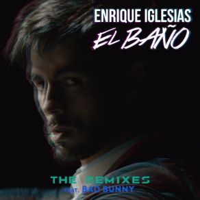 Download track EL BAÑO (Felix Rivera Remix) Enrique Iglesias