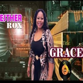 Download track Grace Esther Rox