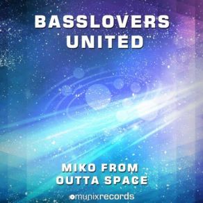 Download track Miko From Outta Space (Martin Van Lectro Remix Edit) Basslovers United