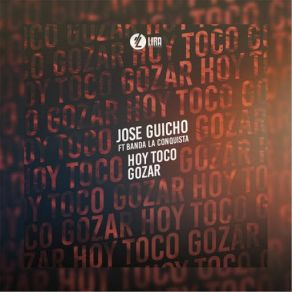 Download track Hoy Toco Gozar (El Champion) [En Vivo] [Banda La Conquista] José GuichoBanda La Conquista