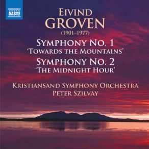 Download track Symphony No. 1, Op. 26 Towards The Mountains II. Allegro Kristiansand Symphony Orchestra, Peter Szilvay