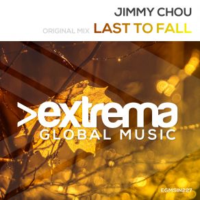 Download track Last To Fall (Original Mix) Jimmy Chou