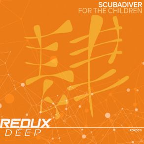 Download track For The Children (Extended Mix) Scubadiver