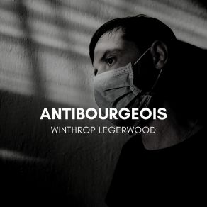 Download track Antibourgeois Winthrop Legerwood