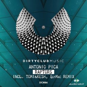 Download track Raptors (Tomi&Kesh Remix) Antonio PicaTomi, Tomiandkesh