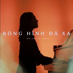 Download track Bóng Hình Đã Xa Melodies XmaX