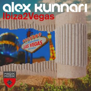 Download track Ibiza2vegas Alex Kunnari