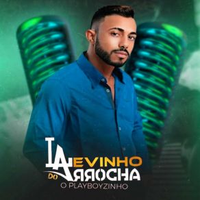 Download track Faço De Tudo LEVINHO DO ARROCHA