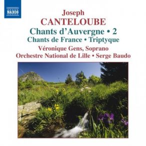 Download track Lo Fiolaire Joseph Canteloube, Véronique Gens, Orchhestre National De Lille