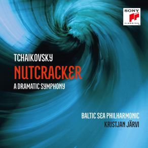 Download track Welcome To Wonderland (After The Magical Palace Of Confiturenburg From The Nutcracker, Op. 71 / TH14) Kristjan Järvi, Baltic Sea Philharmonic