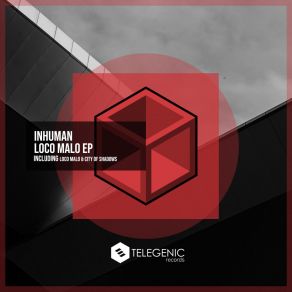 Download track Loco Malo Inhuman