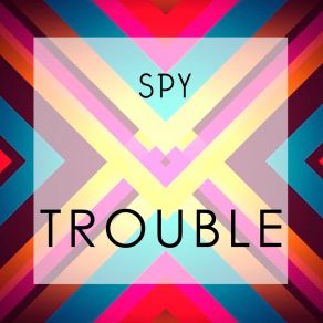 Download track Trouble (Igor S Mix) SPY