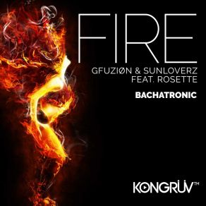 Download track Fire (Bachatronic - Extended Mix) GFUZION