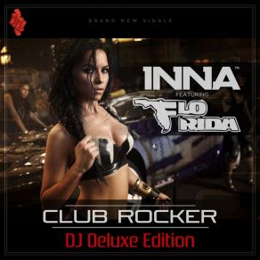 Download track Club Rocker (Adrian Sina Remix) Inna, Flo Rida