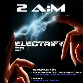 Download track Electrify (Extended FL Trainee Mix) 2 A. M.