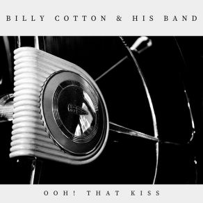 Download track Yes-Yes (My Baby Said Yes-Yes) Billy Cotton And His Band