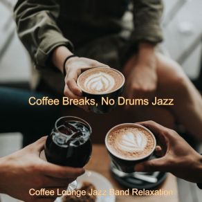 Download track Warm Soundscapes For Coffee Breaks Coffee Lounge Jazz Band Relaxation