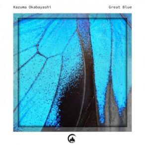 Download track Great Blue Kazuma Okabayashi